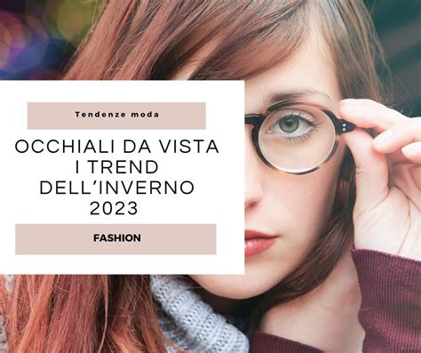 occhiali vista dior 2023|OCCHIALI DA VISTA TREND INVERNO 2023 .